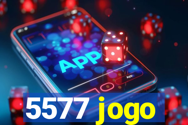 5577 jogo